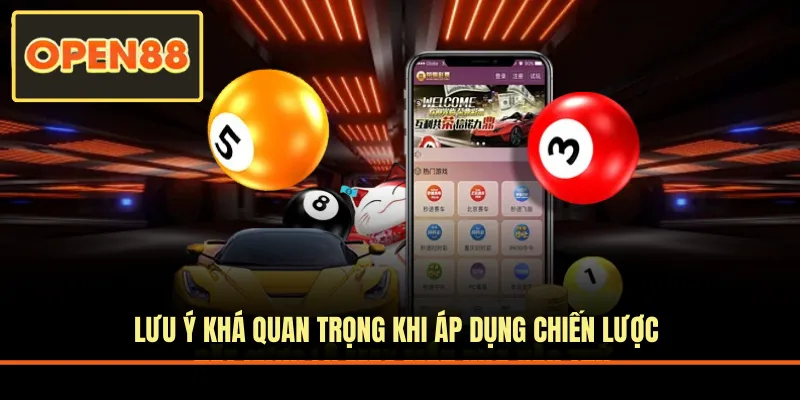 Lưu ý khá quan trọng khi áp dụng chiến lược