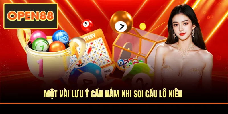 Một vài lưu ý cần nắm khi soi cầu lô xiên